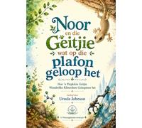 Noor en die Geitjie wat op die plafon geloop het: 2