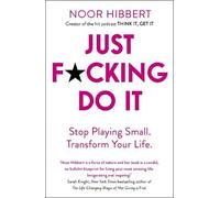 Noor Hibbert Just Fcking Do It (Tascabile)