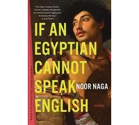 Noor Naga If an Egyptian Cannot Speak English (Tascabile)