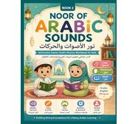 NOOR OF ARABIC SOUNDS: Interactive Islamic Arabic Phonics Workbook for Kids