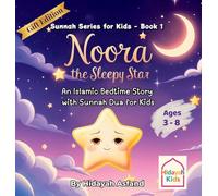 Noora the Sleepy Star: An Islamic Bedtime Story with Sunnah Dua for Kids (Gift Edition): 1