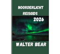 Noorderlicht Reisgids 2026: Jouw ultieme gids om het noorderlicht te ervaren