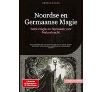 Noordse en Germaanse Magie: Seidr-magie en Spreuken voor Natuurkracht: Een praktische gids voor groene magie van de natuur, rituelen en hekserij werk met runen, elementen en voorouderlijke wijsheid: 3