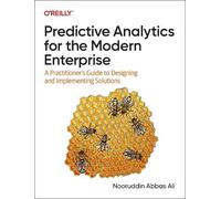 Nooruddin Abbas Ali Predictive Analytics for the Modern Enterprise (Tascabile)