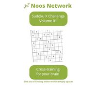 Noos Network Sudoku X Challenge: 198 hand crafted puzzles from easy to extreme with inspirational quotes and solutions. One puzzle per page.