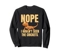 Nope I Haven't Seen The Crickets Funny Meme Drago Barbuto Felpa