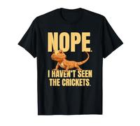Nope I Haven't Seen The Crickets Funny Meme Drago Barbuto Maglietta
