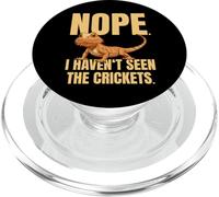 Nope I Haven't Seen The Crickets Funny Meme Drago Barbuto PopSockets PopGrip per MagSafe