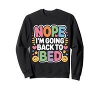Nope I'm Going Back To Bed Sleep Mood Low Energy - Felpa