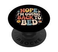 Nope I'm Going Back To Bed Sleep Mood Low Energy - PopSockets PopGrip Adesivo