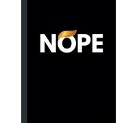 NOPE: Make America Sane Again No Trump Composition Notebook