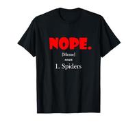 Nope Meme Definition Anti Spiders Funny Arachnophobia Spider Maglietta
