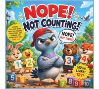 Nope! Not Counting!: A Funny, Feel-Good Story About Big Feelings, Brave Tries, and Learning One Number at a Time (Ages 2-7)| Educational & funny ... for kids| Perfect for ages 2-7|Size 8.5 x 8.5