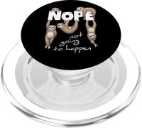 NOPE Not Going To Happen | Chill Out Bradipi PopSockets PopGrip per MagSafe