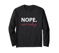 Nope Not Today - Lazy Mood Funny Daying Motivational Cute Maglia a Manica