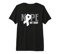 Nope Not Today, Nastro di Supporto Bianco per Cancro ai polmoni Maglietta Premium