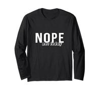Nope Not Today Saying Design bianco minimalista divertente Maglia a Manica