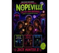 NOPEVILLE: THE FIRST THREE NIGHTMARES BOOKS 1-3 COLLECTOR’S EDITION