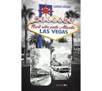 Nopti albe peste Atlantic. Las Vegas - Laurian Lodoaba