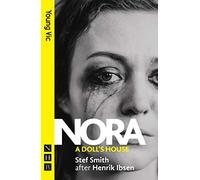 Stef Smith Nora: A Doll's House (NHB Modern Plays) (Tascabile)