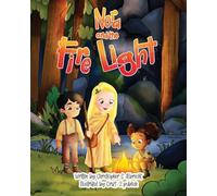 Nora and the Fire Light: A Journey with the Element of Fire