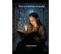 Nora and the Last Language: last keeper of an ancient language