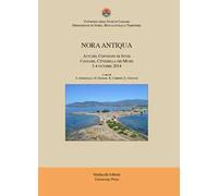 Nora antiqua. Atti del Convegno di Studi (Cagliari, 3-4 ottobre 2014)