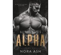 Nora Ash Alpha (Tascabile) Alpha Ties