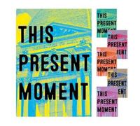 Nora Atkinson Anya Montiel Mary Savig This Present Moment (Copertina rigida)
