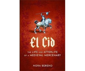 Nora Berend El Cid (Copertina rigida)