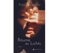 Nora Bierich Yuko Tsushima Räume des Lichts: Roman (Copertina rigida)