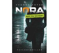Nora - Bist du sicher?: Psychothriller