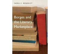 Nora C. Benedict Borges and the Literary Marketplace (Copertina rigida)