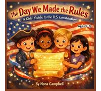 Nora Campbell The Day We Made The Rules- A kids Guide To The U.S. Co (Tascabile)