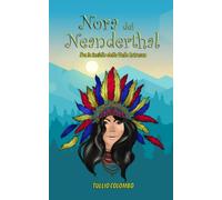 Nora dei Neanderthal: Fra le insidie della Valle Intrasca
