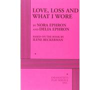 Nora Ephron Delia Ephron Love, Loss and What I Wore (Tascabile)