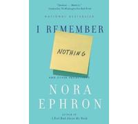 Nora Ephron I Remember Nothing (Tascabile)