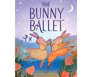 Nora Ericson The Bunny Ballet (Copertina rigida)