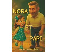 Nora et Papi: Une tendre aventure où chaque moment partagé devient un souvenir précieux.
