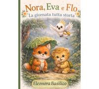Nora, Eva e Flo: La giornata tutta storta
