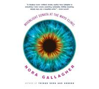 Nora Gallagher Moonlight Sonata at the Mayo Clinic (Tascabile)