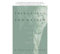 Nora Gallagher Things Seen and Unseen (Tascabile)