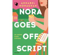 Nora goes off script. Un amore fuori copione - Monaghan Annabel