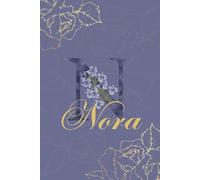 Nora Journal: Monogram N Personalized Floral Notebook for Women Decorative Purple and Gold Monogram Journal, Cute Aesthetic Notebook, Personalized Diary and Birthday Gift for Women Named Nora