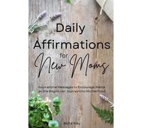Nora Kay Daily Affirmations for New Moms (Tascabile)