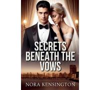 Nora Kensington Secrets Beneath the Vows (Tascabile)
