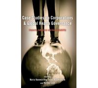 Nora Kenworthy Case Studies on Corporations and Global Health (Copertina rigida)