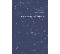 Nora L. Ishibashi Critiquing the DSM 5 (Tascabile)