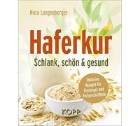 Nora Langenberg Haferkur: Schlank, schön & gesund - Inklusive Rezept (Tascabile)