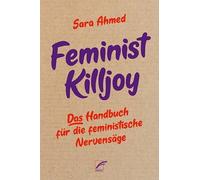 Nora Langenfurt Feminist Killjoy: Das Handbuch für die feministische (Tascabile)